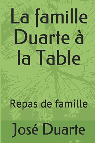 La famille Duarte à la Table: Repas de famille (French Edition)