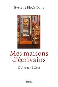 Book's Cover of Mes maisons d'écrivains: D'Aragon à Zola