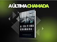 a ultima chamada o maravilhoso poder das plantas Ed. 2017 6589448345 Book Cover