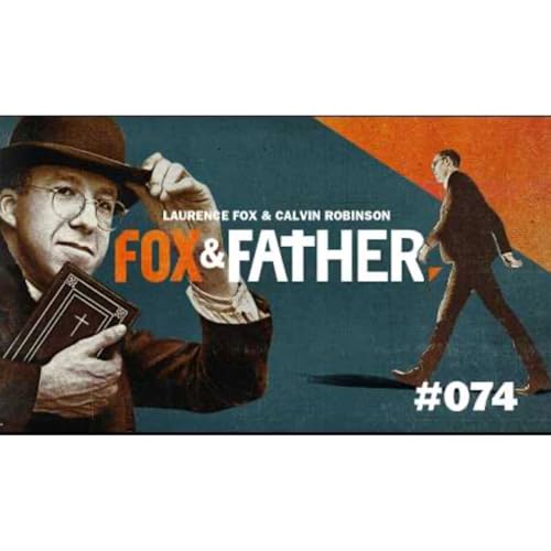 Fox & Father &ndash; Episode 74