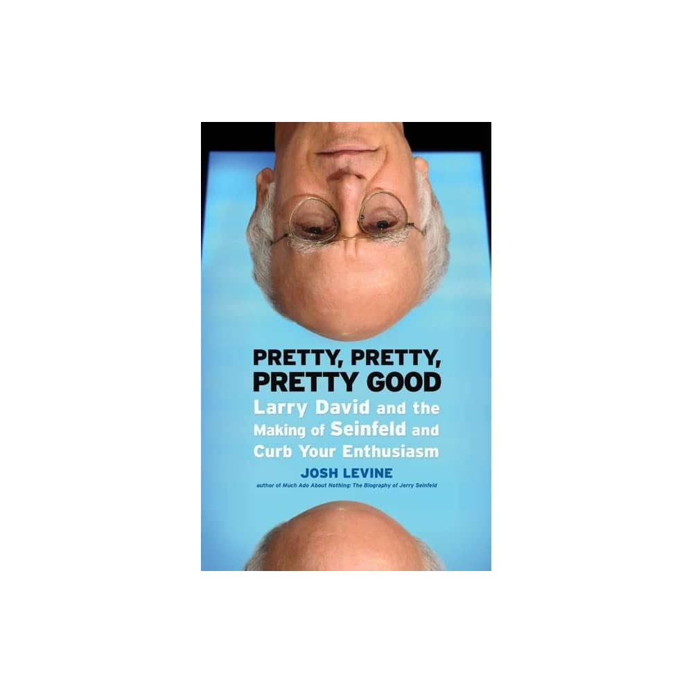 Buy Pretty, Pretty, Pretty Good Larry David and the Making of Seinfeld