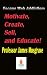 ESCAPE WEB ADDICTION: MOTIVATE, CREATE, SELL, AND EDUCATE: All-in-One Creative Multimedia Tools for Parents, Employers, Trainers, Students, and Employees (English Edition)