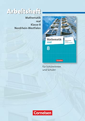 Mathematik real - Differenzierende Ausgabe Nordrhein-Westfalen - 8. Schuljahr: Arbeitsheft mit eingelegten Lösungen