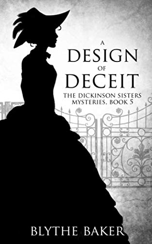 A Design of Deceit (The Dickinson Sisters Mysteries)
