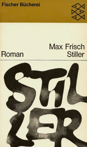 Stiller, by Max Frisch. 1965 Edition. German Text [German] B001THW0R4 Book Cover