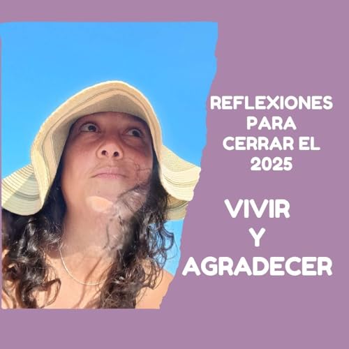Cierre 2025. Vivir y Agradecer cover art