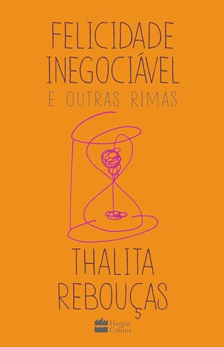 Felicidade inegociável e outras rimas – O primeiro livro de não ficção de Thalita Rebouças