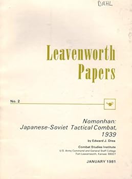 Paperback Nomonhan: Japanese-Soviet Tactical Combat 1939. Leavenworth Paper No. 2. Book