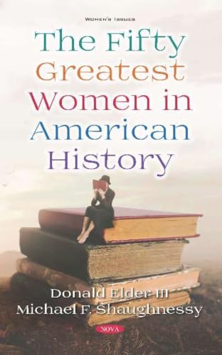 The Fifty Greatest Women in American History (Women's Issues)