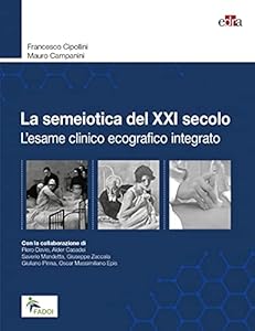 La semeiotica del XXI secolo. L'esame clinico ecografico integrato