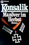 Manöver im Herbst (Goldmann Allgemeine Reihe) - Heinz G Konsalik