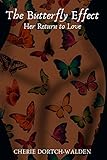 The Butterfly Effect: Her Return to Love