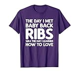 The Day I Met Baby Back Ribs - Baby Back Ribs T-Shirt