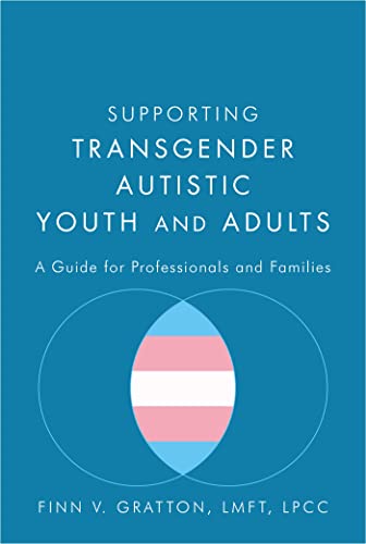Supporting Transgender Autistic Youth and Adults