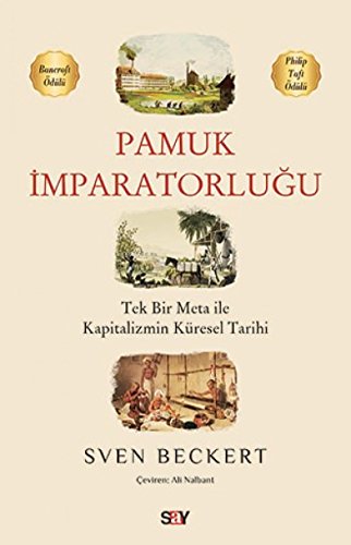 Pamuk Imparatorlugu: Tek Bir Meta ile Kapitalizmin Küresel Tarihi