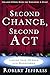 Second Chance, Second Act: Turning Your Messes into Successes