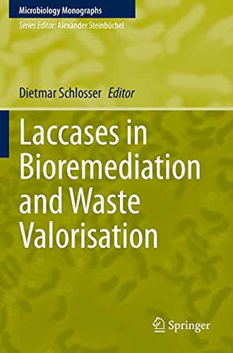 Laccases in Bioremediation and Waste Valorisation (Microbiology Monographs, 33)