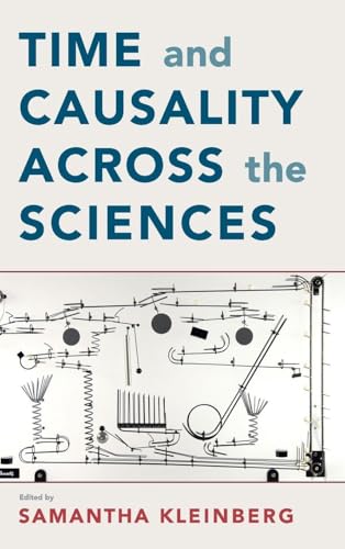 Time and Causality across the Sciences view 2