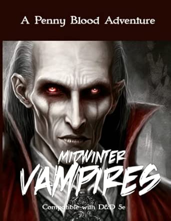 Midwinter Vampires: Hunt vampires in this blood sucking D&D 5e