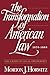 The Transformation of American Law, 1870-1960: The Crisis of Legal Orthodoxy (Oxford Paperbacks)