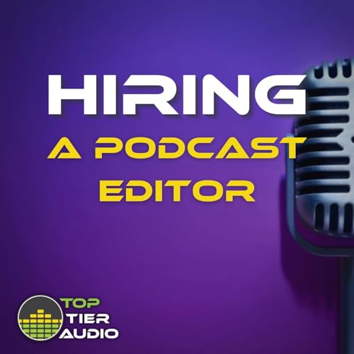 Your 1-2-3 Decision Process for Hiring a Podcast Editor