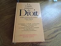 Le guide pratique du droit: Les institutions: La famille: Les successions: L'habitation: La sécurité sociale: Le droit du travail: Les activités. 2724211138 Book Cover