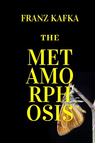 The Metamorphosis: New Edition - The Metamorphosis by Franz Kafka