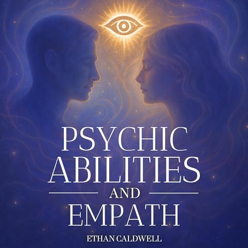 Psychic Abilities and Empath by Ethan Caldwell episode artwork