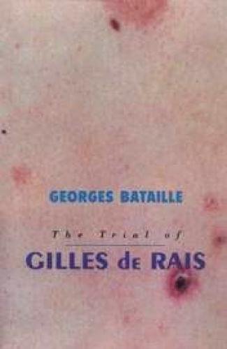 Amok Books Trial Of Gilles De Rais