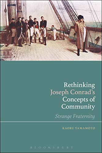 Rethinking Joseph Conrad s Concepts of Community: Strange Fraternity