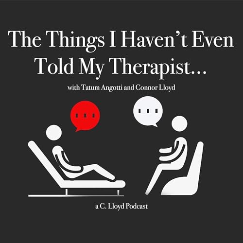The Things I Haven&rsquo;t Even Told My Therapist cover art