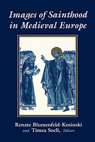 Images of Sainthood in Medieval Europe (Cornell Paperbacks)