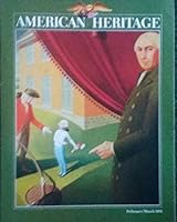 American Heritage February/March 1981 - Volume 32/Number 2 B0094WKTN8 Book Cover
