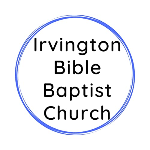 『Irvington Bible Baptist Church Podcast』のカバーアート