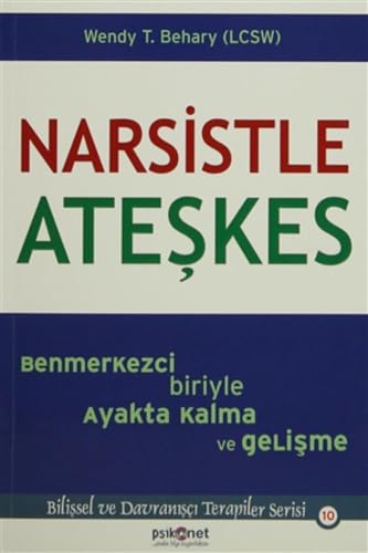 Narsistle Ateskes: Benmerkezci Biriyle Ayakta K... [Turkish] 6058547121 Book Cover