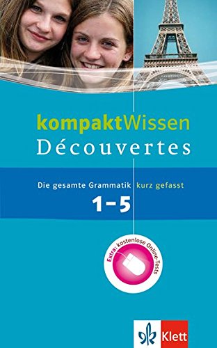 Découvertes 1-5 kompakt Wissen: Die gesamte Grammatik kurz gefasst