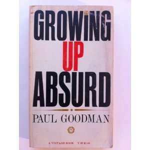 Growing Up Absurd B000VO4Y1Q Book Cover