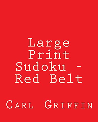 Large Print Sudoku - Red Belt: Fun, Large Grid Sudoku Puzzles