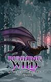 Running Wild: Lazy Scales Universe Book 4