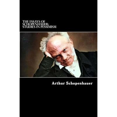 The Essays of Schopenhauer: Studies in Pessimism