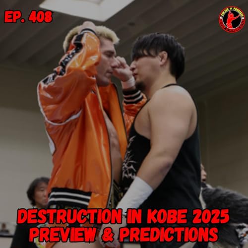 Keepin' It Strong Style - EP 408 - Destruction in Kobe 2025 Preview & Predictions Podcast Por arte de portada