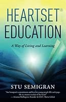 Heartset Education: A Way of Living and Learning 1735913030 Book Cover