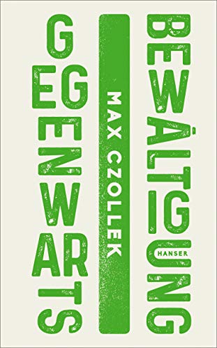 Gegenwartsbewältigung Gegenwartsbewältigung
