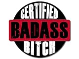 Round Certified Badass Bitch Sticker (Funny Humor Woman Girl Strong)