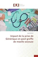 Impact de La Prise de Ga(c)Na(c)Rique En Post Greffe de Moelle Osseuse 3841661890 Book Cover