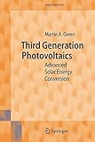 Third Generation Photovoltaics: Advanced Solar Energy Conversion (Springer Series in Photonics, Band 12)