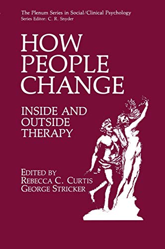 How People Change: Inside and Outside Therapy (The Springer Series in Social Clinical Psychology)