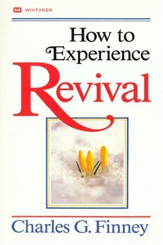 How to Experience Revival by C.G. Finney (1986-... B01K8Z6WUS Book Cover