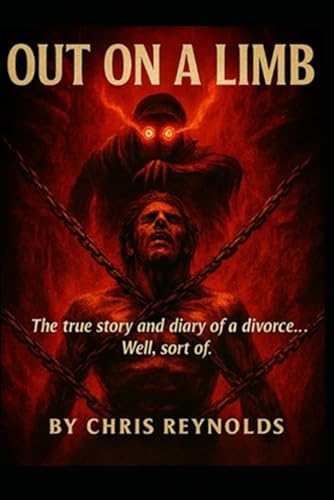 OUT ON A LIMB: The true story and diary of a divorce... Well, sort of.