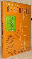 American Aphrodite - Quarterly For The Fancy-free - Volume Two, Number Seven, 1952 B002BQKJI4 Book Cover